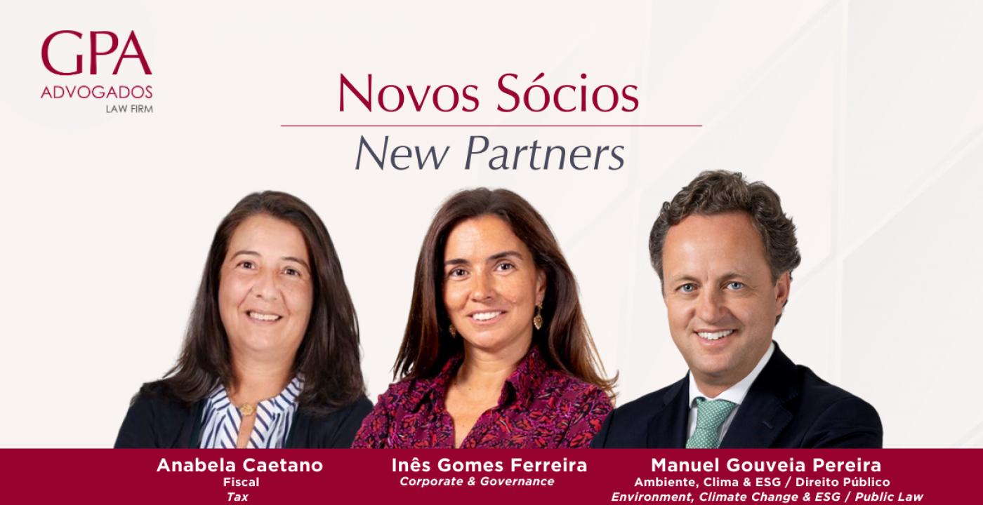 GPA Law Firm appoints Anabela Caetano, Inês Gomes Ferreira and Manuel Gouveia Pereira as new partners
