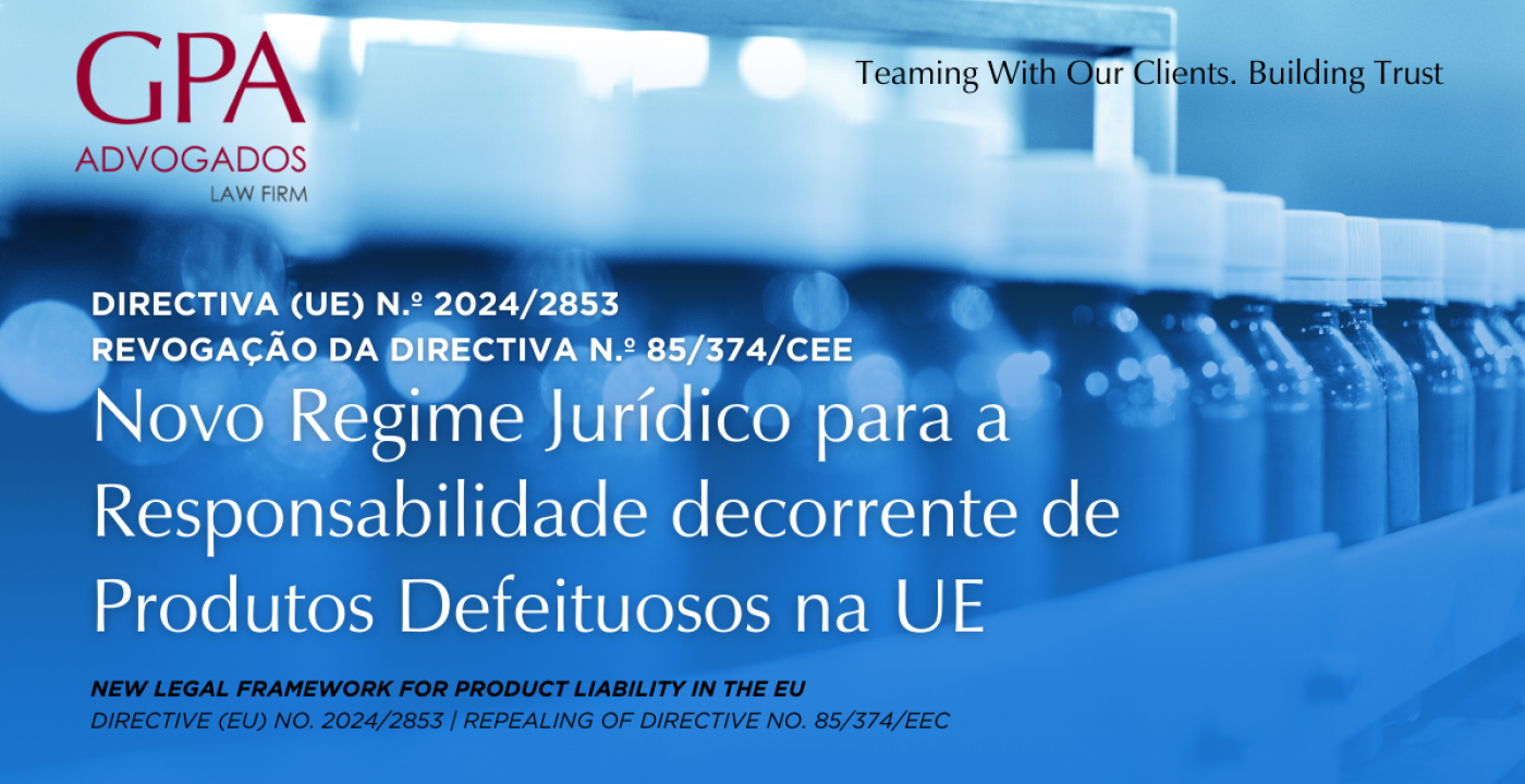 Novo Regime Jurídico para a Responsabilidade decorrente de Produtos Defeituosos na UE